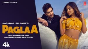 Paglaa Lyrics – Hashmat Sultana