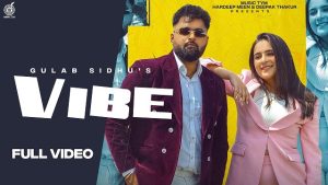 Vibe Lyrics – Gulab Sidhu