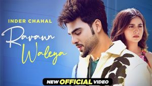 Ravaun Waleya Lyrics – Inder Chahal