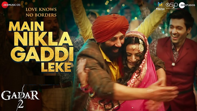 Main Nikla Gaddi Leke Lyrics In Hindi – Gadar 2