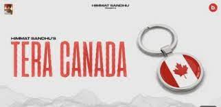 Tera Canada Lyrics – Himmat Sandhu