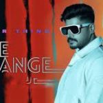 The Change Lyrics – Kadir Thind