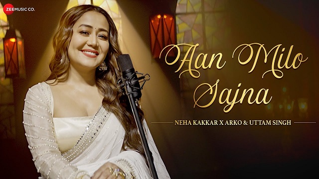 Aan Milo Sajna Lyrics – Neha Kakkar