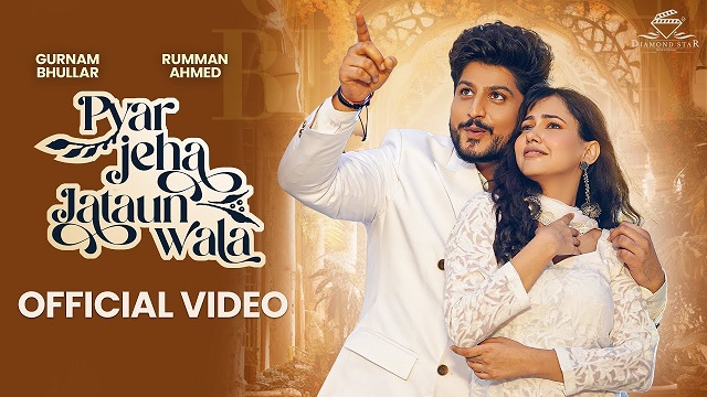 Pyar Jeha Jataun Wala Lyrics – Gurnam Bhullar