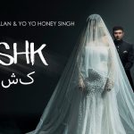 Ashk Lyrics – Yo Yo Honey Singh