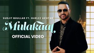 Mulakaat Lyrics – Surjit Bhullar