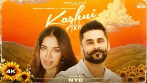 Kashni Akh Lyrics – Gurneet Dosanjh