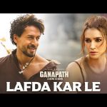 Lafda Kar Le Lyrics – Ganapath