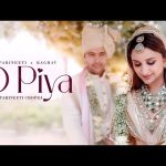 O Piya Lyrics – Parineeti Chopra