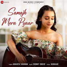 Samajh Mera Pyaar Lyrics – Ananya Sharma