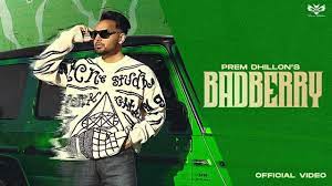 Badberry Lyrics – Prem Dhillon