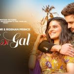 Dil Di Gal Lyrics – Roshan Prince