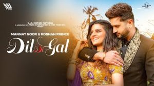 Dil Di Gal Lyrics – Roshan Prince