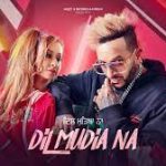 Dil Mudia Na Lyrics – Jazzy B