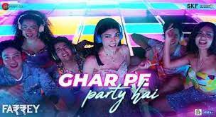 Ghar Pe Party Hai Lyrics – Farrey