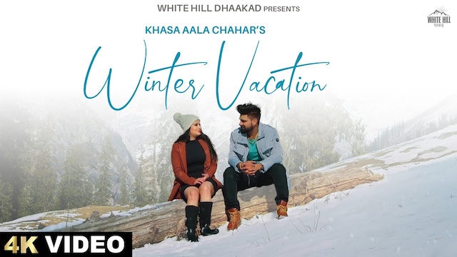 Winter Vacation Khasa Aala Chahar