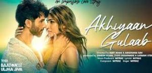 Akhiyaan Gulaab Lyrics – Mitraz