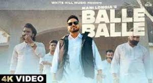 Balle Balle Lyrics – Mani Longia