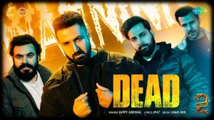 Dead Lyrics – Gippy Grewal