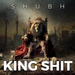 King Shit Shubh