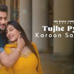 Tujhe Pyaar Karoon Sau Bara Song Lyrics