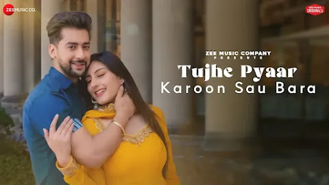 Tujhe Pyaar Karoon Sau Bara Song Lyrics