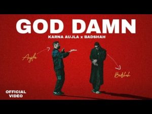 God Damn Lyrics – Karan Aujla Badshah