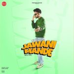 Jawani Mande Lyrics – Sukh Lotey