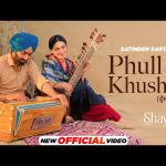 Phull Te Khushbo Lyrics – Satinder Sartaj