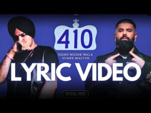 410 Lyrics – Sidhu Moose Wala Sunny Malton