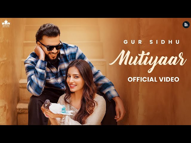 Mutiyaar Lyrics – Gur Sidhu