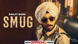 Smug Lyrics – Ranjit Bawa