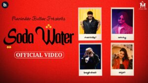 Soda Water Lyrics – Maninder Buttar