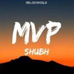 Mvp Lyrics – Shubh