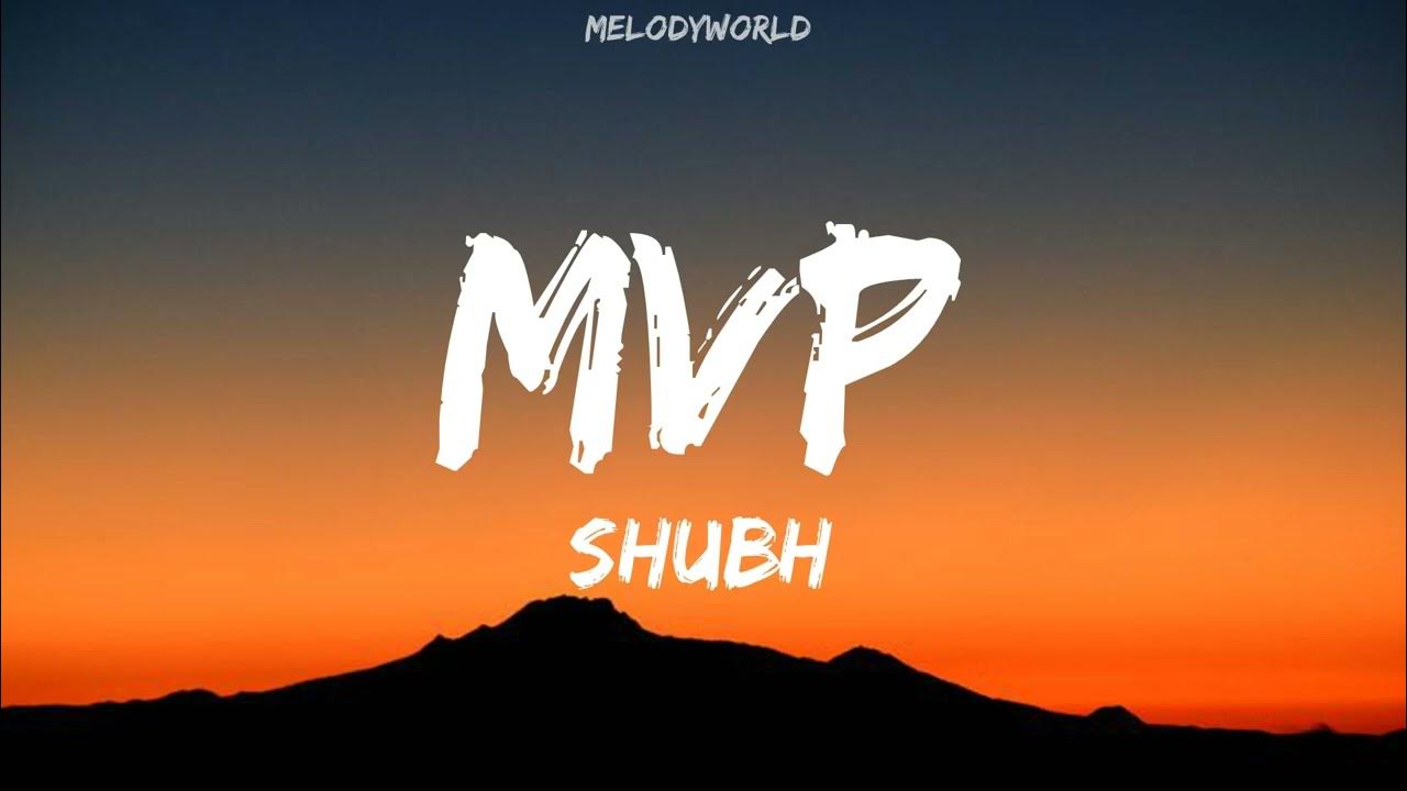 Mvp Lyrics – Shubh