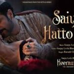 Saiyaan Hatto Jaao Lyrics – Heeramandi