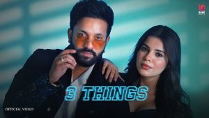 3 Things Lyrics – Dilpreet Dhillon | Shipra Goyal