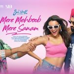 Mere Mehboob Mere Sanam Lyrics – Bad Newz